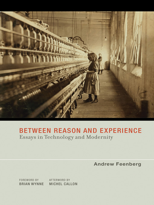Title details for Between Reason and Experience by Andrew Feenberg - Available